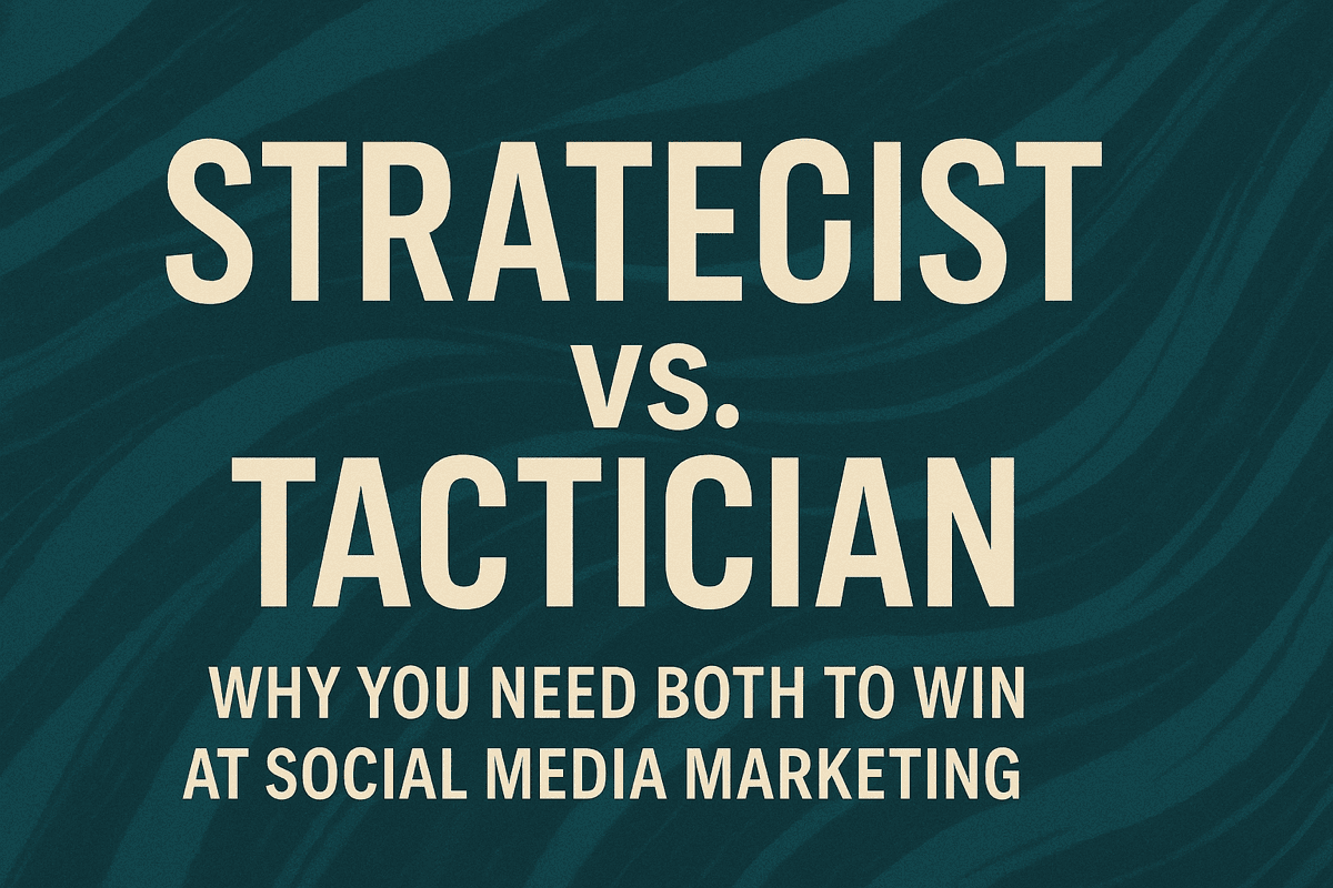 STRATEGIST VS. TACTICIAN